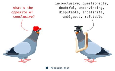 conclusivity|antonym for the word conclusive.